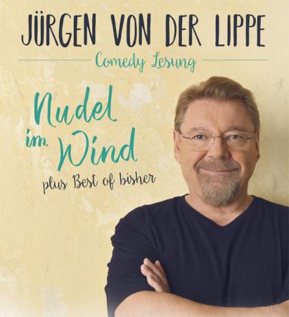 Jürgen von der Lippe liest „NUDEL IM WIND“ und steht mit "VOLL FETT“ auf der Bühne