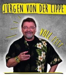Es geht wieder weiter - Jürgen von der Lippe mit Herbst-Tour VOLL FETT